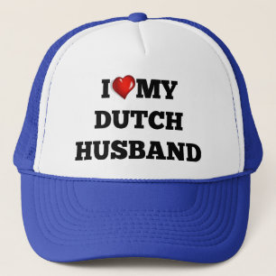 I love my Dutch Husband Trucker Hat