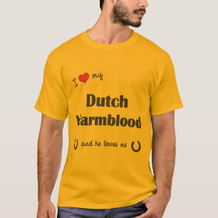 I Love My Dutch Warmblood (Male Horse) T-Shirt