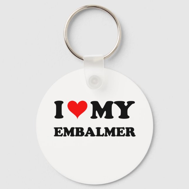 I Love My Embalmer Key Ring (Front)