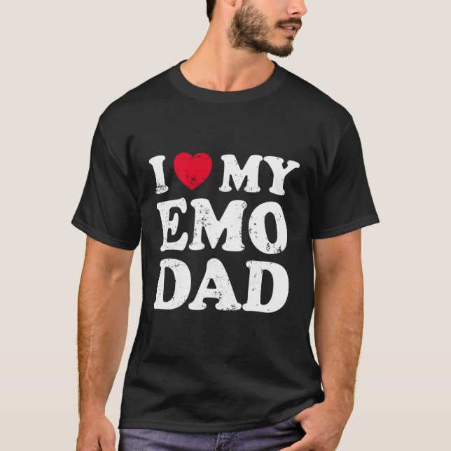 I Love My Emo Dad T-Shirt (Front)