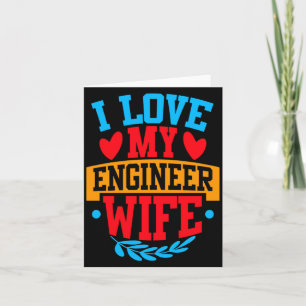 I Love My Engineer Wife I Love My Wife Couple Vale Card
