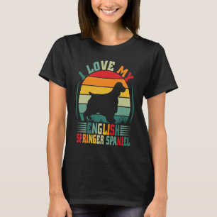 I Love My English Springer Spaniel Dog Owner Anim T-Shirt