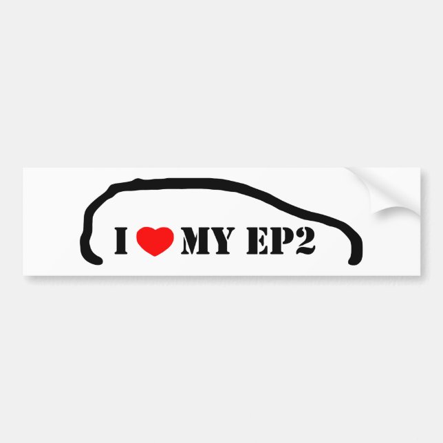 I love my EP2 Bumper Sticker (Front)