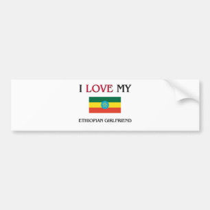I Love My Ethiopian Girlfriend Bumper Sticker