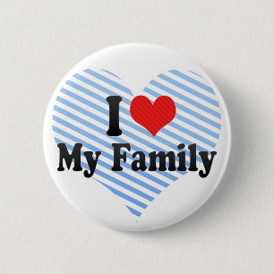 I Love My Family 6 Cm Round Badge