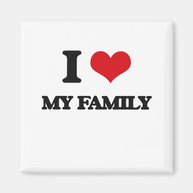 I Love My Family Magnet (Front)