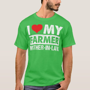 I Love My Farmer MotherInLaw Proud Farmer SonInLaw T-Shirt