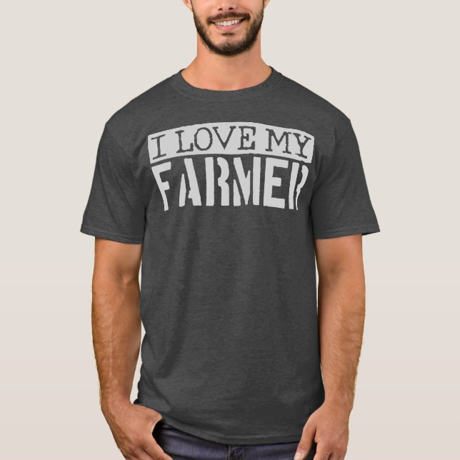 I Love My Farmer T-Shirt (Front)