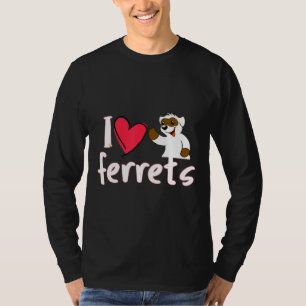 I Love My Ferret T-Shirt