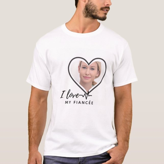 I Love My fiancée - Personalised Best Friend Cute T-Shirt (Front)