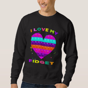I Love My Fidgets Pop It Heart Game Toddler Fidge Sweatshirt