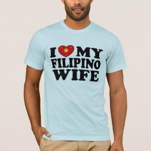 I Love My Filipino Wife T-Shirt