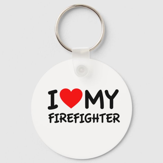 I love my firefighter key ring (Front)