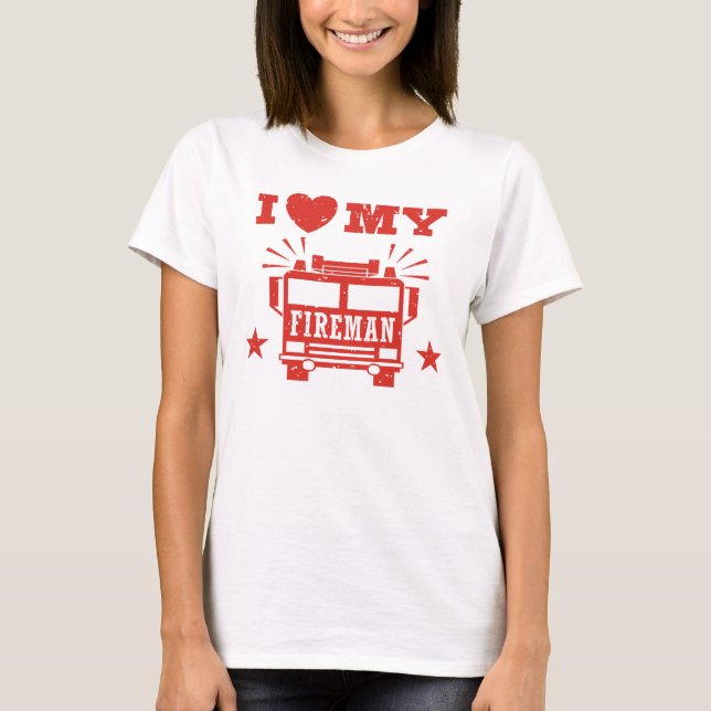 I Love My Fireman T-Shirt (Front)