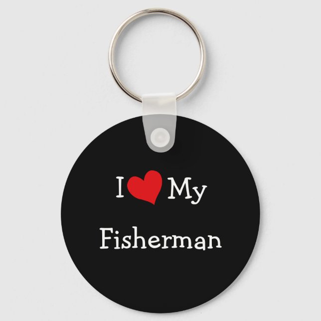 I Love My Fisherman Key Ring (Front)