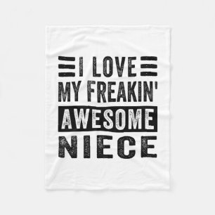 I Love My Freakin' Awesome Niece - Family Fleece Blanket