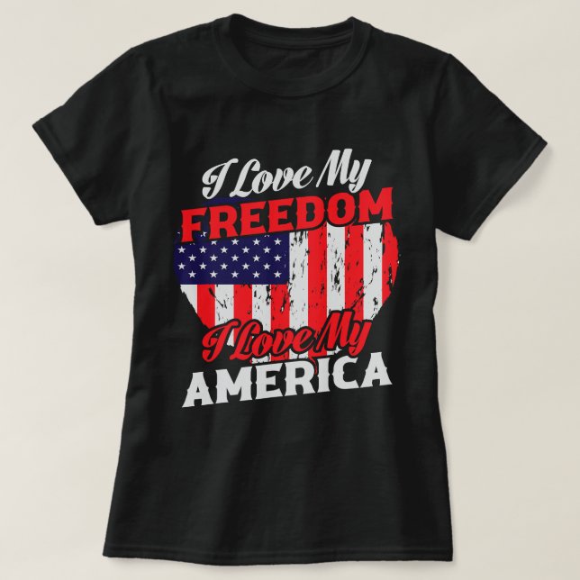 I Love My Freedom I Love My America 50 T-Shirt (Design Front)