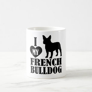 I Love My French Bulldog Coffee Mug
