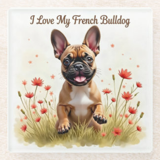 I Love My French Bulldog Glass Coaster