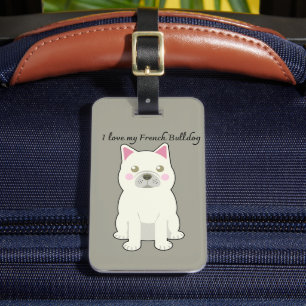 I Love my French Bulldog Luggage Tag
