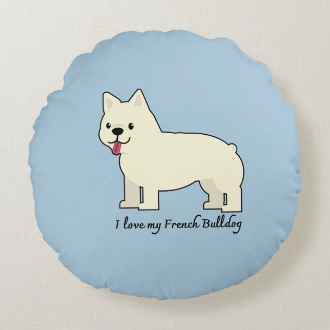 I love my French Bulldog Round Cushion (Front)