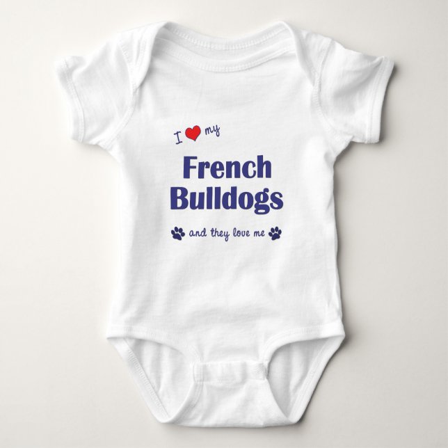 I Love My French Bulldogs (Multiple Dogs) Baby Bodysuit (Front)