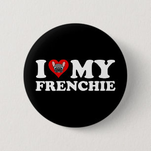I Love My Frenchie 6 Cm Round Badge