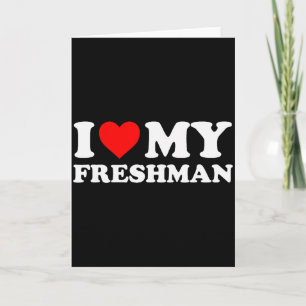 I Love My Freshman - Red Heart Card