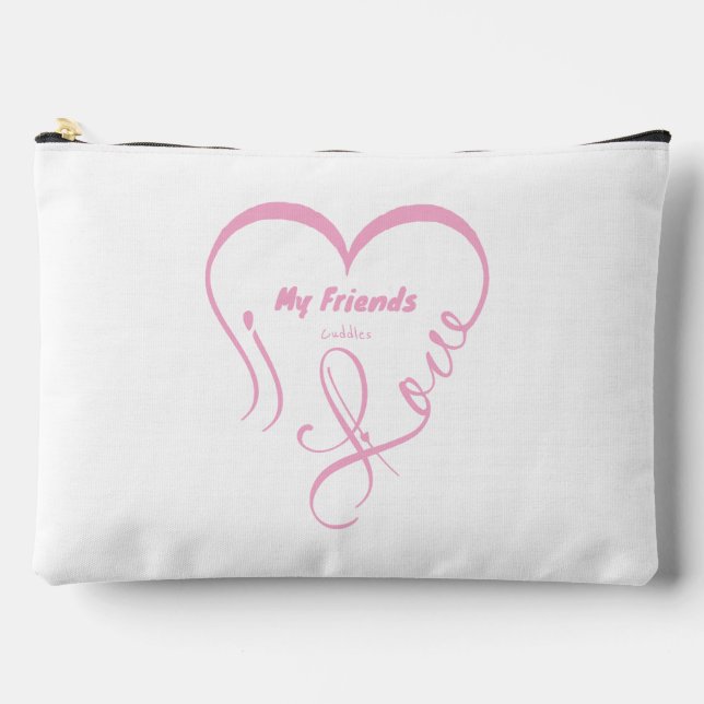 I Love My Friends - Cuddles Accessory Pouch (Front)