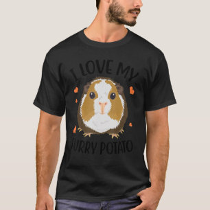 I Love My Furry Potato Guinea Pig Cavy Animals 1 T-Shirt
