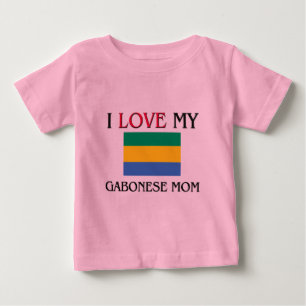 I Love My Gabonese Mum Baby T-Shirt