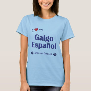 I Love My Galgo Espanol (Female Dog) T-Shirt