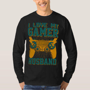 I Love My Gamer Husband Video Gamer Couple  3 T-Shirt