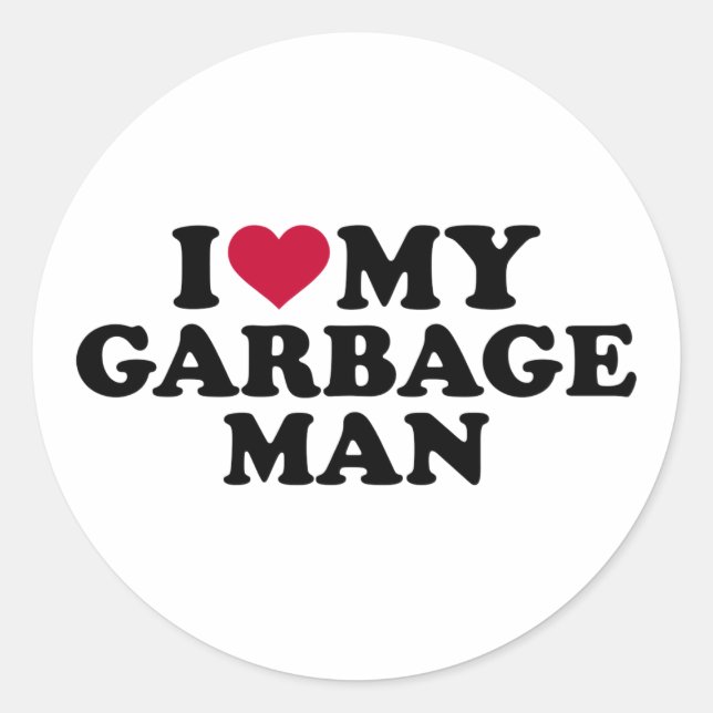 I love my garbage man classic round sticker (Front)