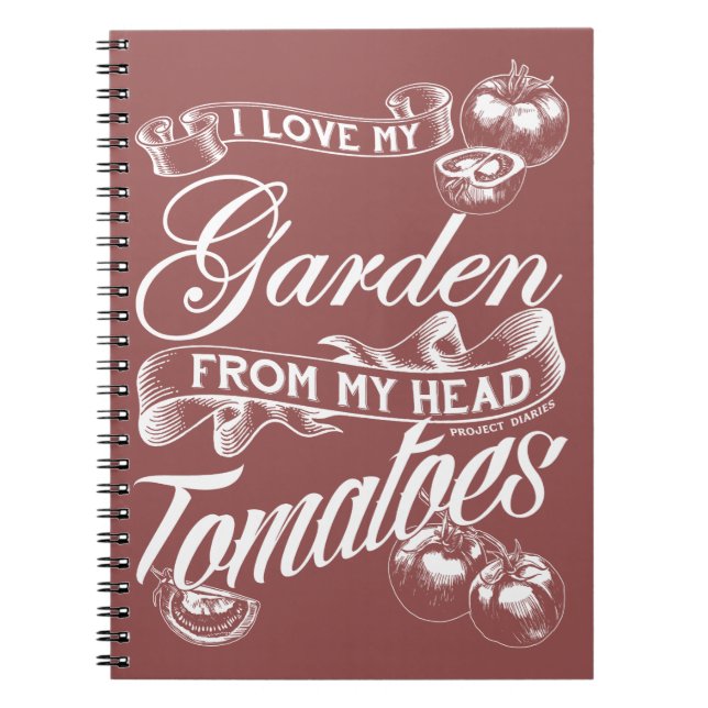 I Love My Garden (White Text) Notebook (Front)
