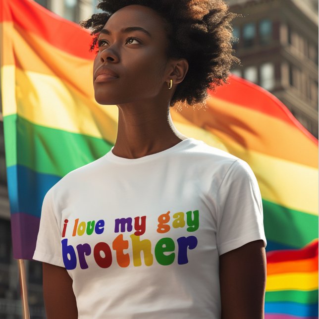 I Love My Gay Brother T-Shirt (Creator Uploaded)