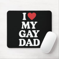 I Love My Gay Dad I Heart My Gay Dad