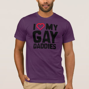 I LOVE MY GAY DADDIES -.png T-Shirt