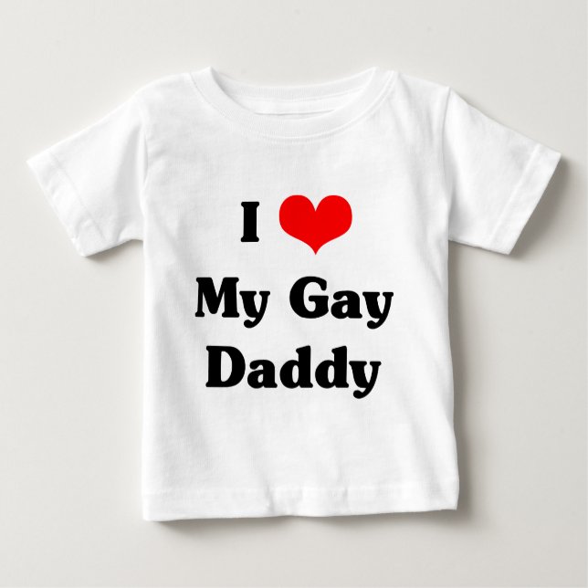 I love my gay daddy baby T-Shirt (Front)