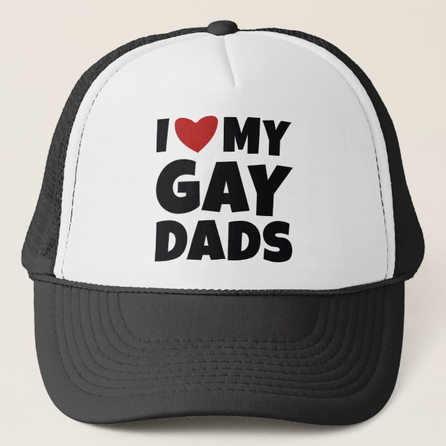 I Love My Gay Dads Trucker Hat (Front)