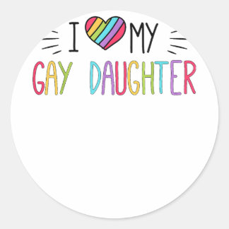 I Love My Gay Daughter LGBT Gift Gay Lesbian Marc Classic Round Sticker