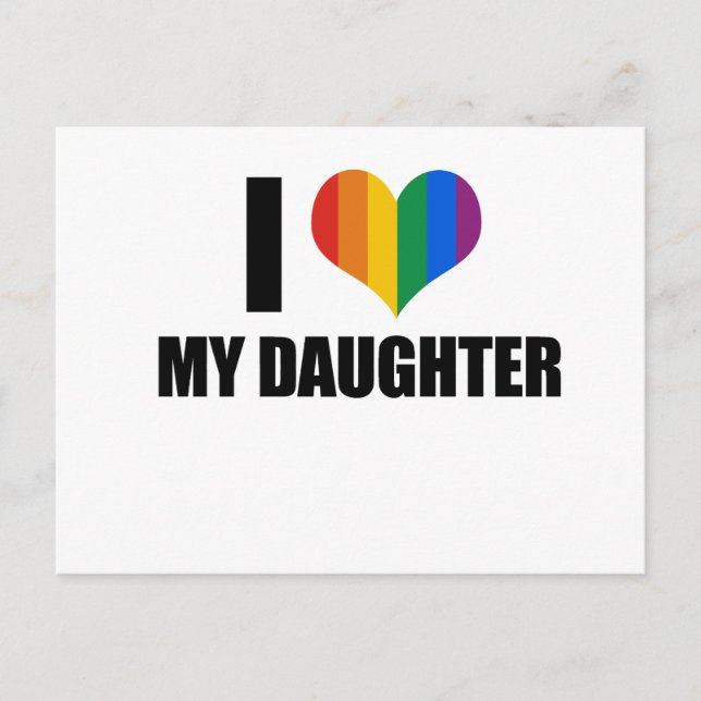 I Love my gay daughter Postcard (Front)