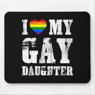 I Love My Gay Daughter Proud Dad Mum Pride Lgbtq Mouse Pad