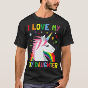 I Love My Gay Daughter Unicorn Parent of Gay T-Shirt