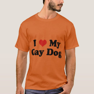 I Love My Gay Dog family T-Shirt
