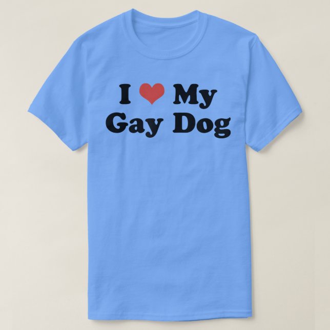 I Love My Gay Dog Heart Funny LGBT Pet Pride Proud T-Shirt (Design Front)