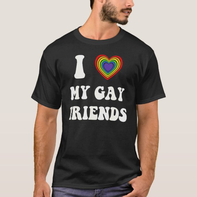 I Love My Gay Friend Lgbtq Rainow Graphic Pride Pa T-Shirt (Front)