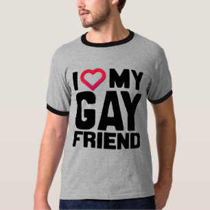 I LOVE MY GAY FRIEND - T-Shirt