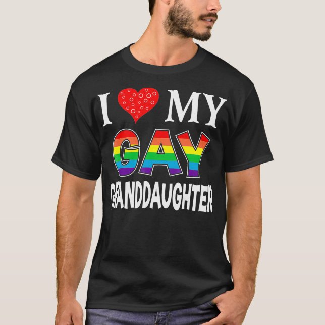 I Love My Gay Granddaughter LGBT Lesbian Rainbow T-Shirt (Front)