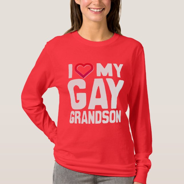 I LOVE MY GAY GRANDSON - -.png T-Shirt (Front)